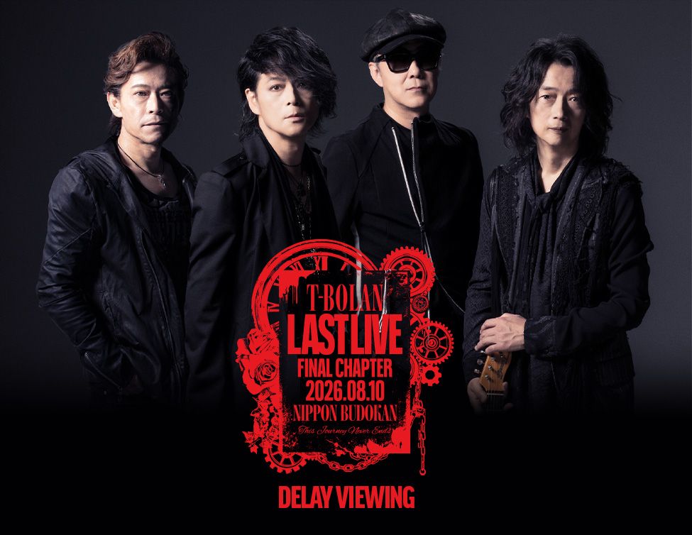 10/12(月・祝)「T-BOLAN LAST LIVE FINAL CHAPTER 2026.08.10 NIPPON