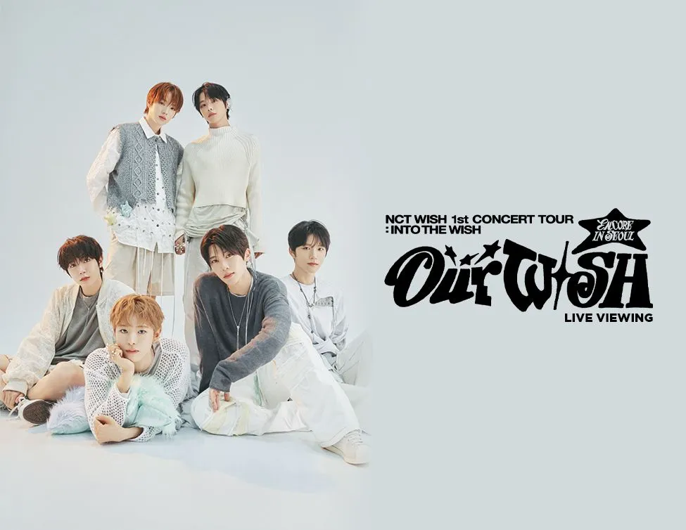 4/19(日)NCT WISH 1st CONCERT TOUR ‘INTO THE WISH : Our WISH’ ENCORE IN SEOUL LIVE VIEWING 開催決定!